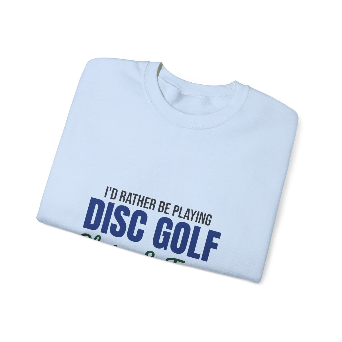 Rather Be Playing Disc Golf Chains and Trees Sweatshirt, Disc Golf Crewneck Sweatshirt