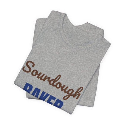 Sourdough Baker Feed the Starter First Shirt, Sourdough Baker T-Shirt, Baking Gift