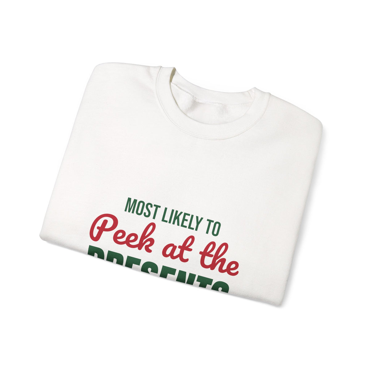 Most Likely to Peek at the Presents Sweatshirt, Most Likely to Peek at the Presents Christmas Sweatshirt