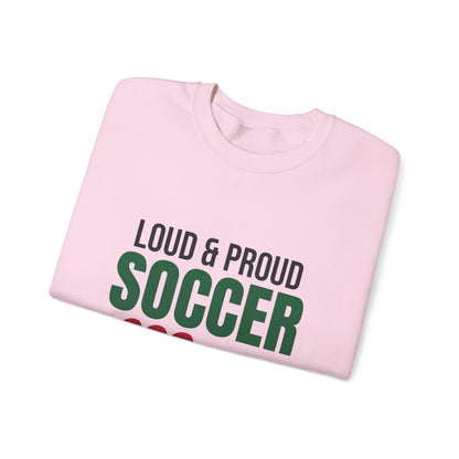 Loud and Proud Soccer Mom Sweatshirt, Soccer Mom Crewneck