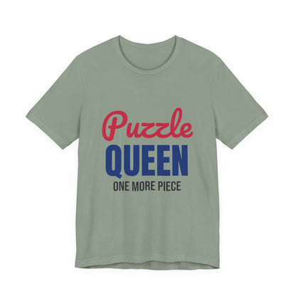 Puzzle Queen One More Piece Shirt, Puzzle Queen T-Shirt, Jigsaw Puzzle Gift