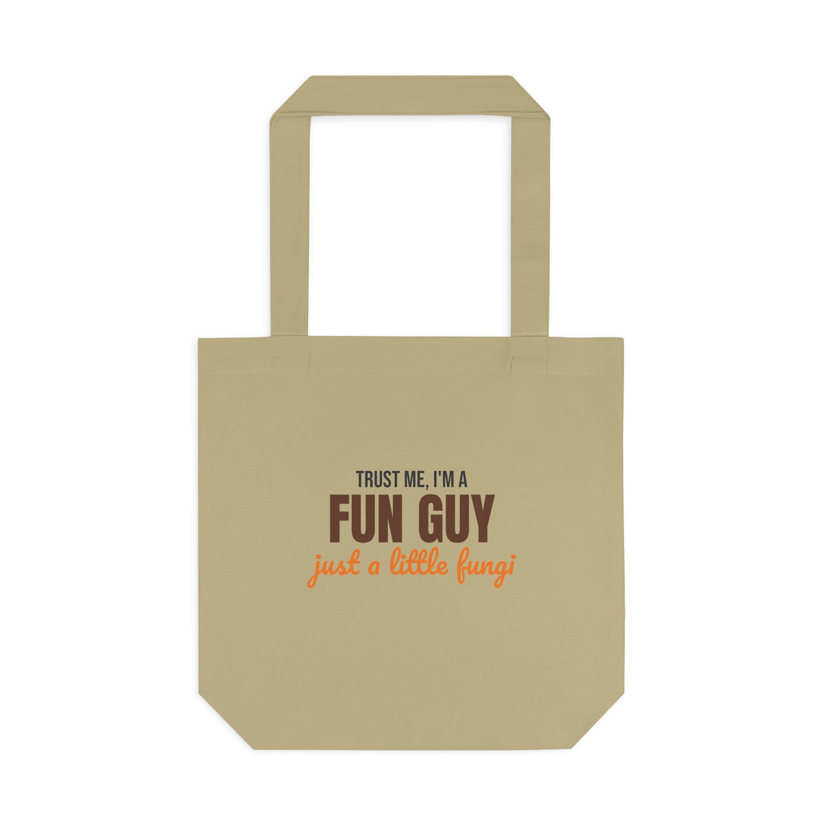 Trust Me I'm a Fun Guy Just a Little Fungi Tote Bag, Fun Guy Mushroom Canvas Tote Bag
