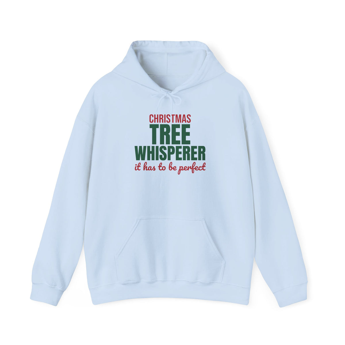 Christmas Tree Whisperer It Has to Be Perfect Hoodie, Funny Christmas Hoodie