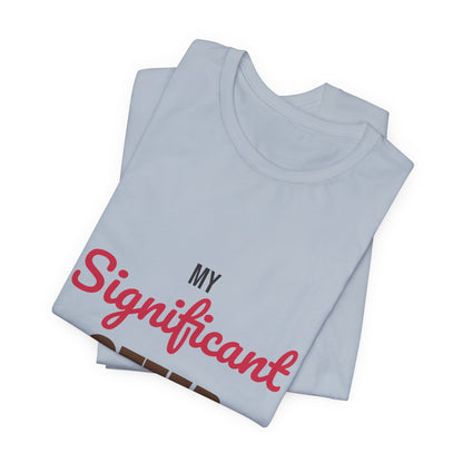 My Significant Otter Shirt, My Significant Otter T-Shirt, Couples Gift