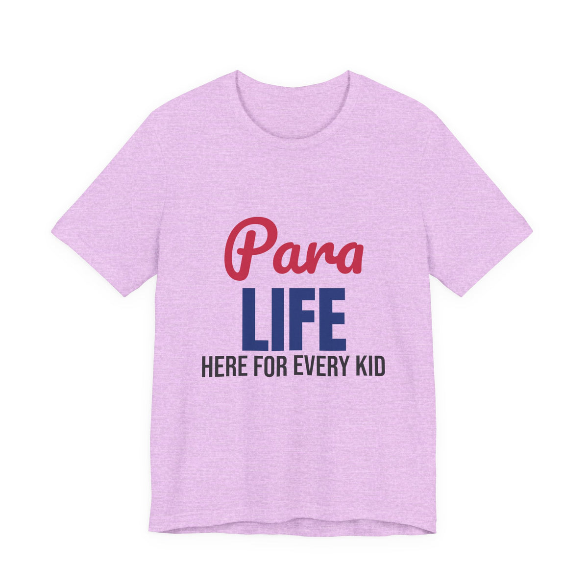 Para Life Here For Every Kid Shirt, Paraprofessional T-Shirt, Para Gift