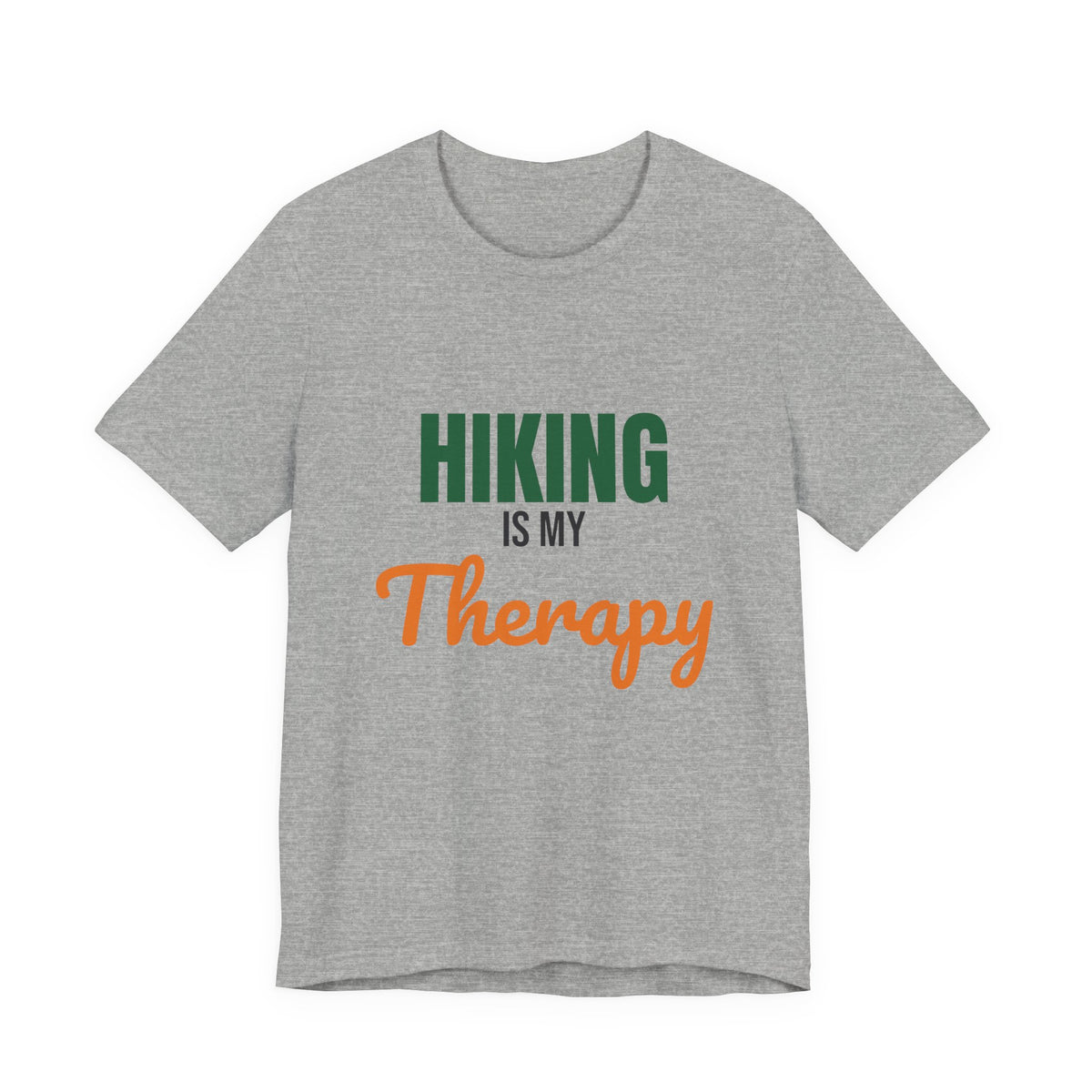 Hiking Is My Therapy Shirt, Hiking T-Shirt, Hiker Gift