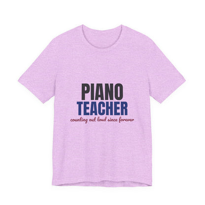 Piano Teacher Counting Out Loud Since Forever Shirt, Piano Teacher T-Shirt, Music Teacher Gift
