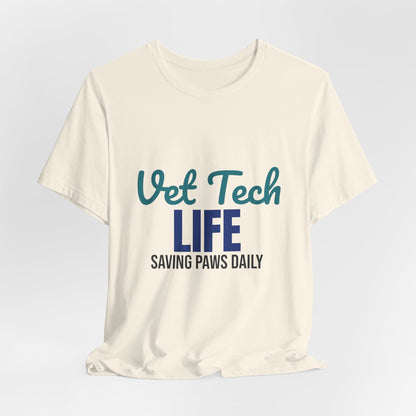 Vet Tech Life Saving Paws Daily Shirt, Vet Tech T-Shirt, Veterinary Technician Gift