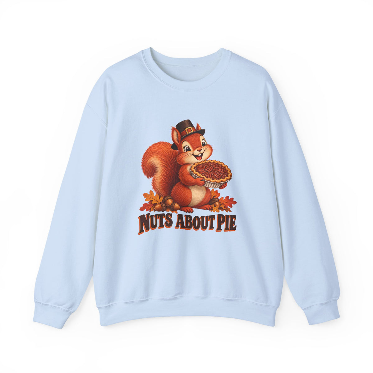 Nuts About Pie Squirrel Thanksgiving Sweatshirt, Squirrel Thanksgiving Crewneck Sweatshirt
