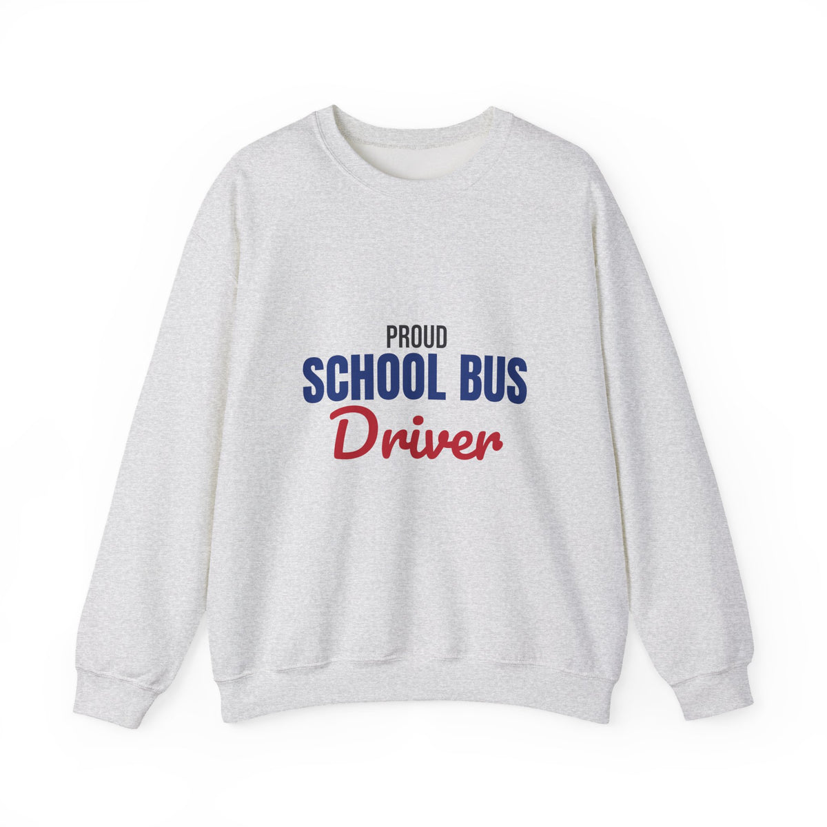 Proud School Bus Driver Sweatshirt