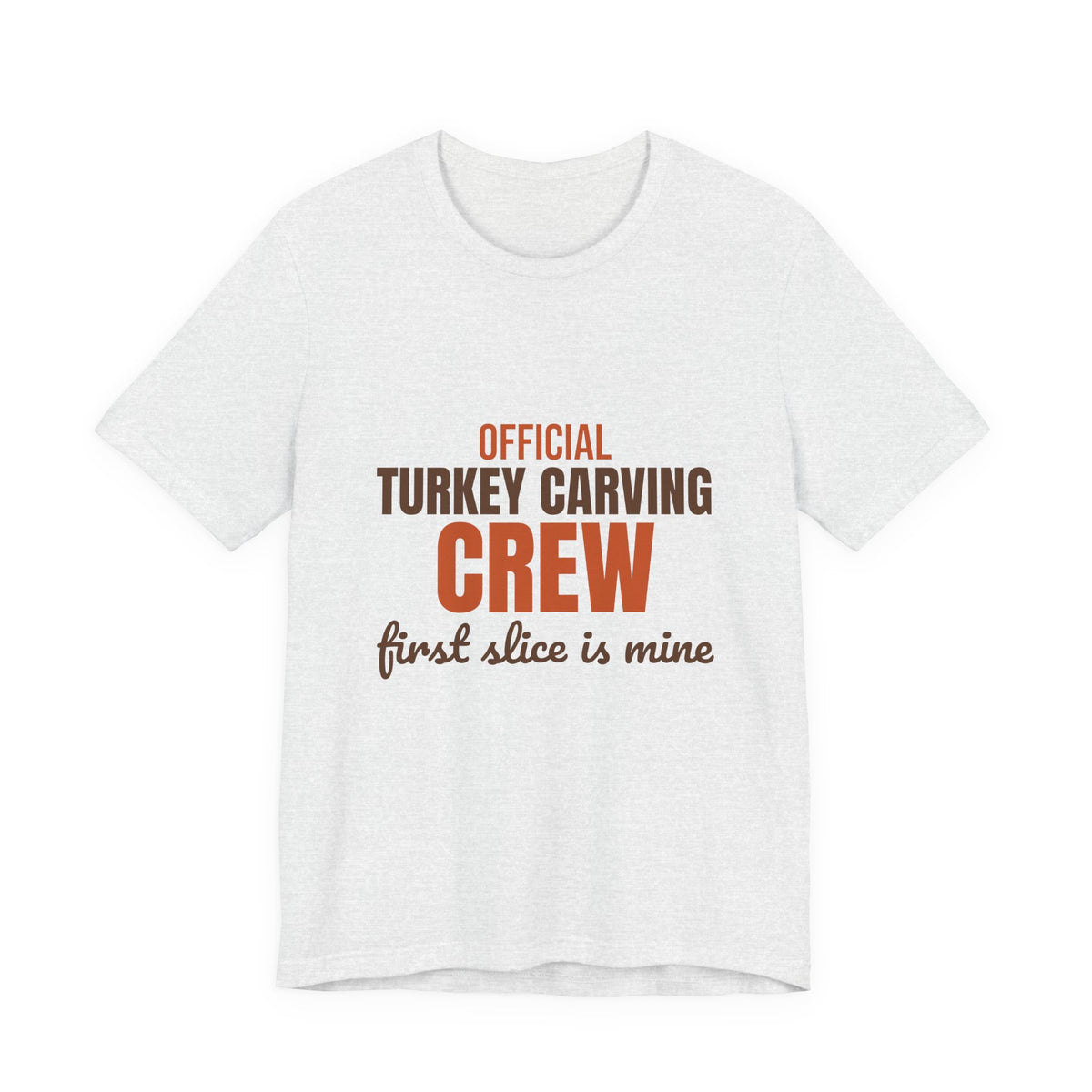 Official Turkey Carving Crew First Slice Is Mine Shirt, Funny Thanksgiving T-Shirt, Funny Thanksgiving Gift