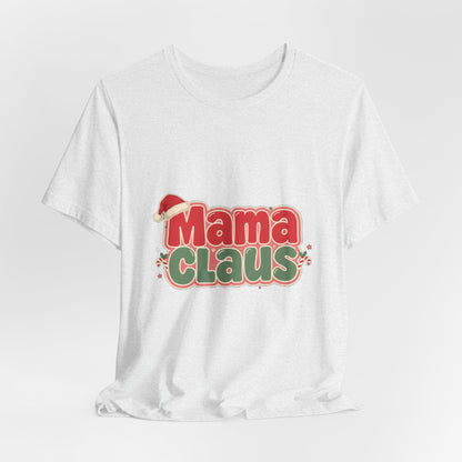 Mama Claus Shirt, Retro Christmas T-Shirt for Mom, Funny Holiday Mom Tee