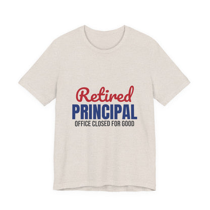 Retired Principal Office Closed for Good Shirt, Principal Retirement T-Shirt, Retired Principal Gift