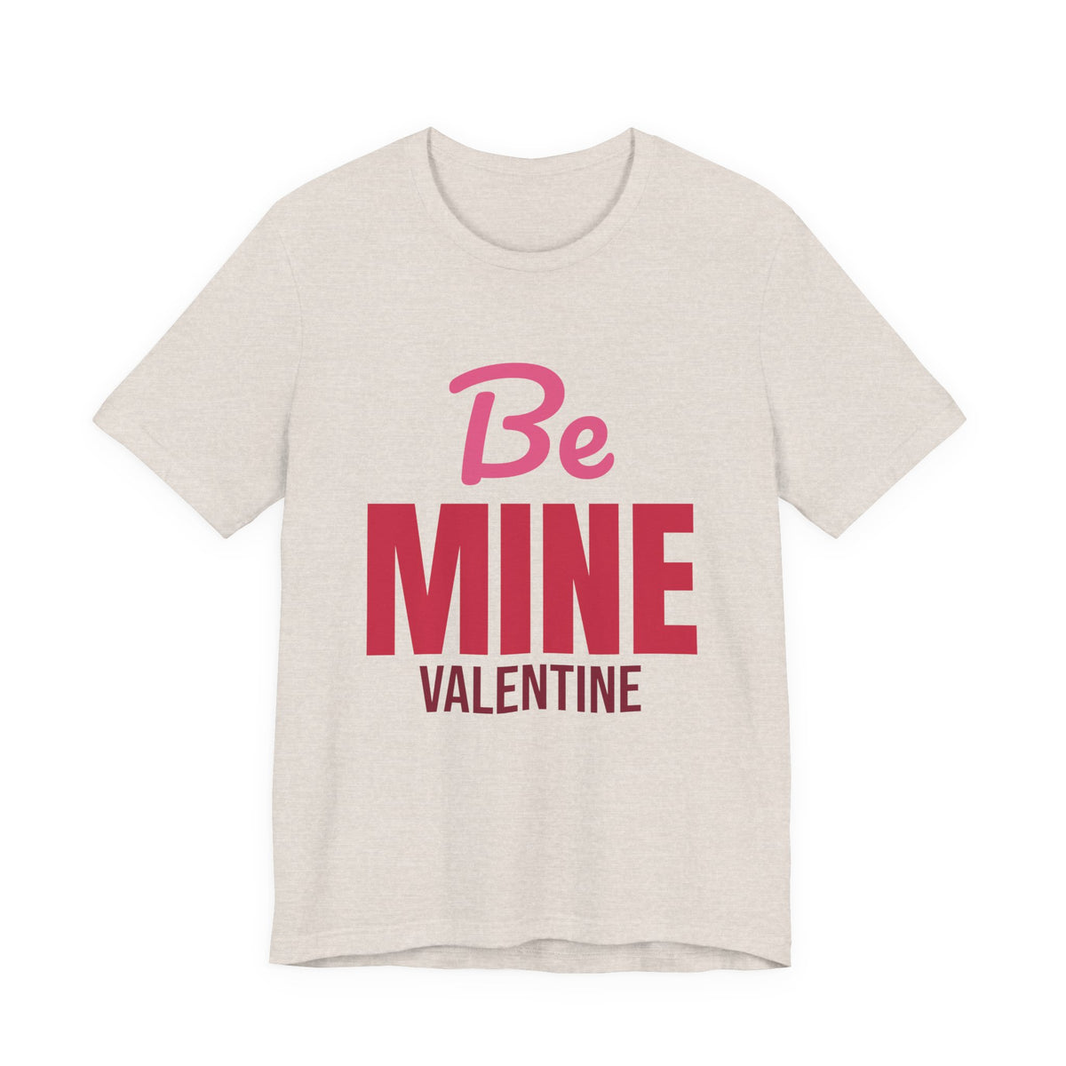 Be Mine Valentine Shirt, Valentines Day T-Shirt, Be My Valentine Tee