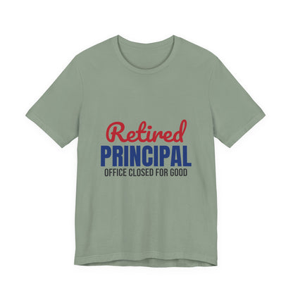 Retired Principal Office Closed for Good Shirt, Principal Retirement T-Shirt, Retired Principal Gift