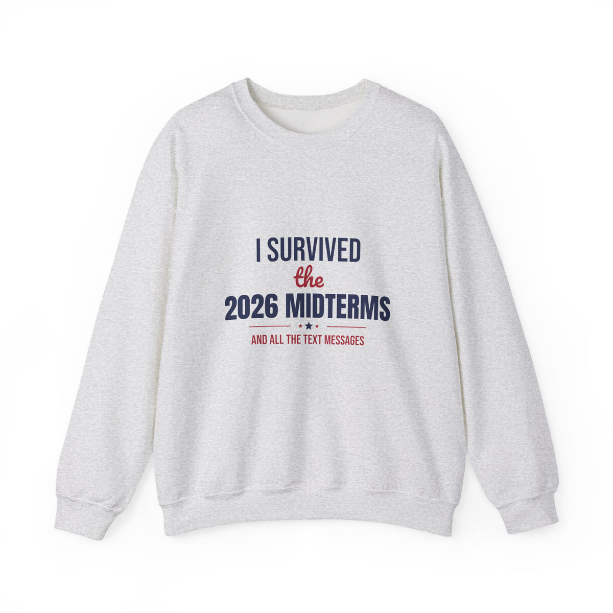 I Survived the 2026 Midterms Sweatshirt, Funny Election Crewneck, Midterms 2026