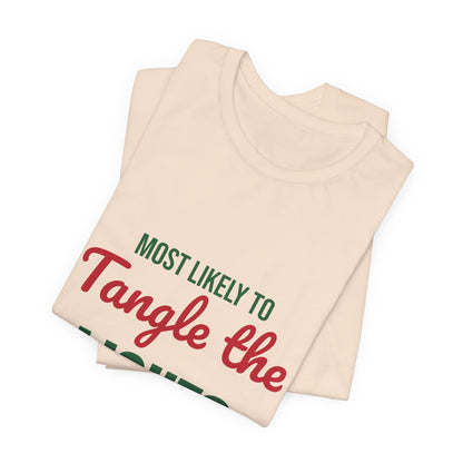 Most Likely to Tangle the Lights Shirt, Most Likely to Tangle the Lights T-Shirt, Family Christmas