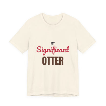 My Significant Otter Shirt, My Significant Otter T-Shirt, Couples Gift