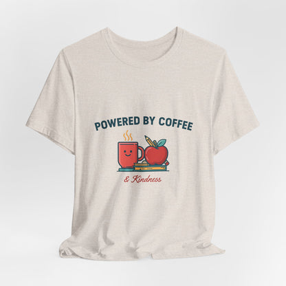 Powered by Coffee and Kindness Shirt, Teacher T-Shirt, Teacher Appreciation Gift