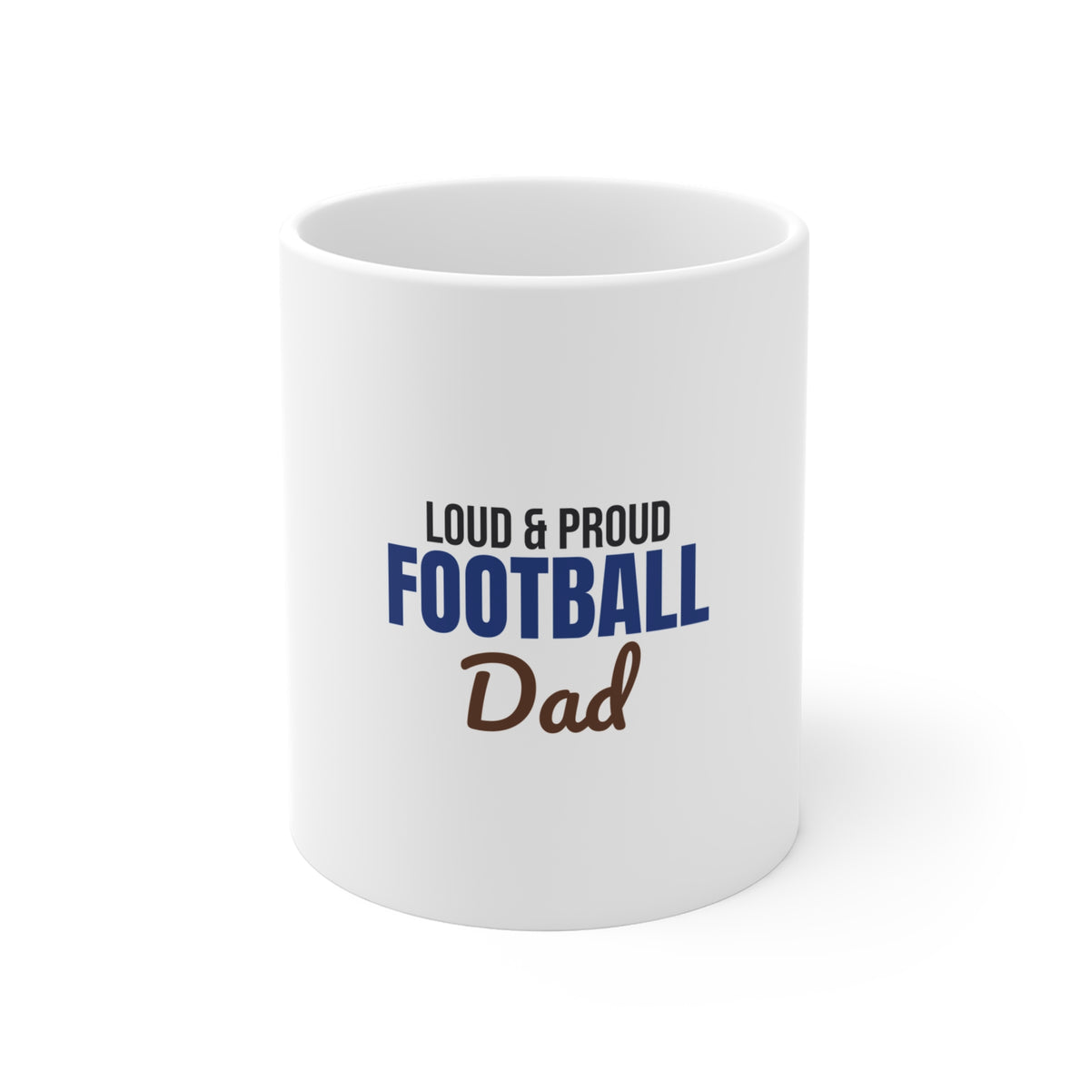 Loud and Proud Football Dad Mug, Football Dad Coffee Mug 11oz