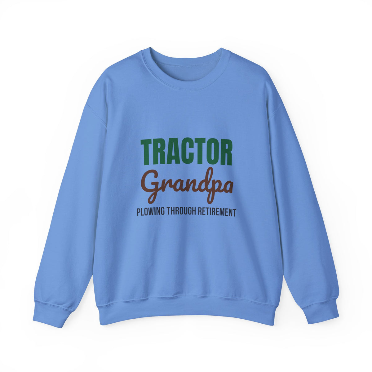 Tractor Grandpa Plowing Through Retirement Sweatshirt, Tractor Grandpa Crewneck