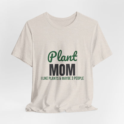 Plant Mom Shirt, Plant Lover T-Shirt, Plant Lady Gift