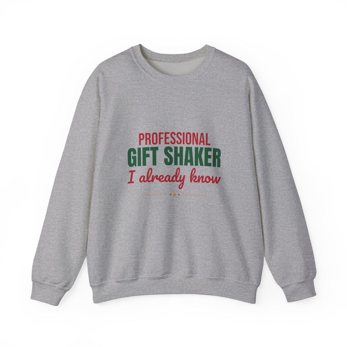 Professional Gift Shaker I Already Know Sweatshirt, Funny Christmas Crewneck Sweatshirt