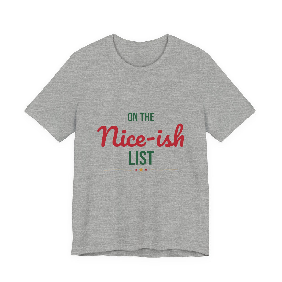 On the Nice-ish List Shirt, Funny Christmas T-Shirt, Naughty or Nice Tee