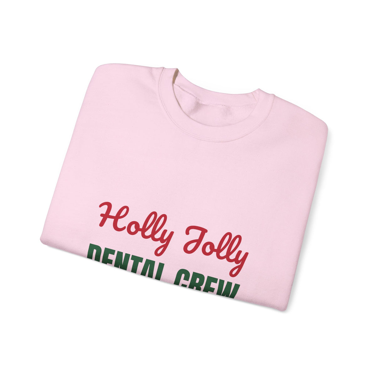 Holly Jolly Dental Crew Sweatshirt, Dental Office Christmas Crewneck