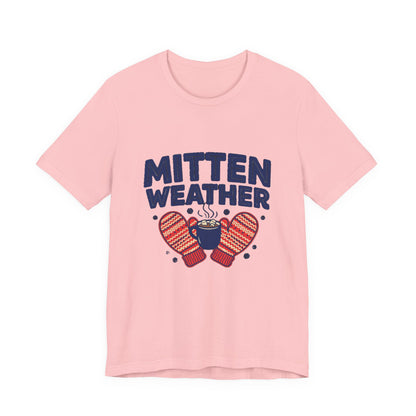 Mitten Weather Hot Cocoa Shirt, Mitten Weather T-Shirt, Cozy Winter Tee