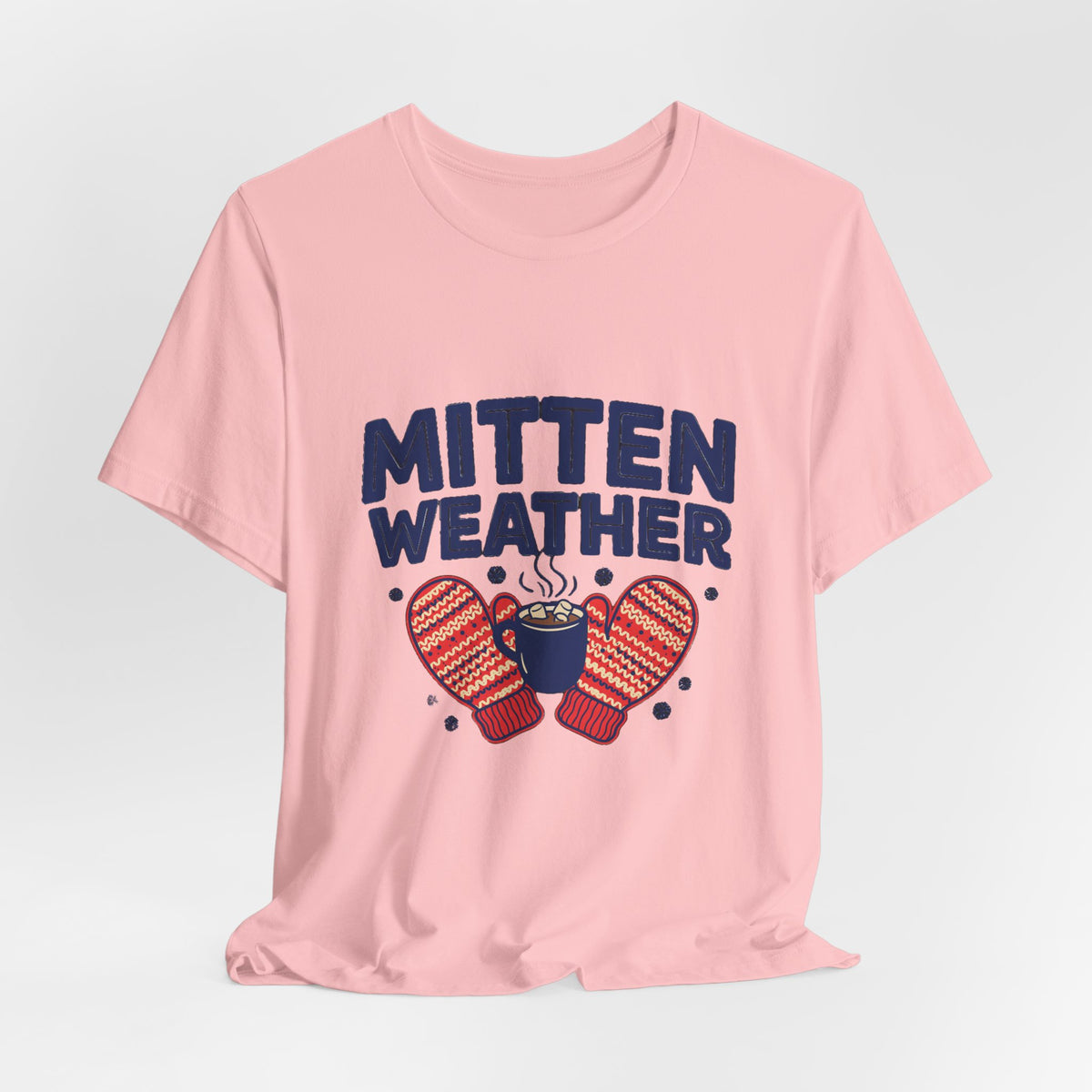 Mitten Weather Hot Cocoa Shirt, Mitten Weather T-Shirt, Cozy Winter Tee