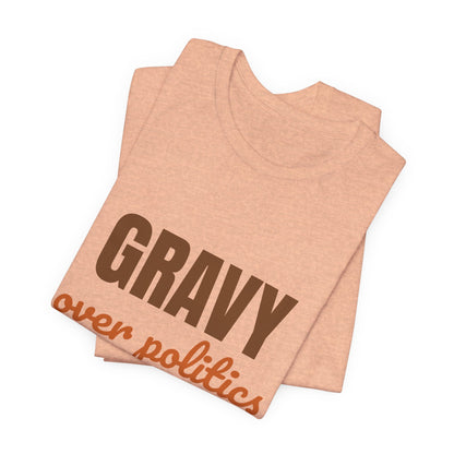 Gravy Over Politics Thanksgiving Rules Shirt, Funny Thanksgiving T-Shirt, Gravy Tee