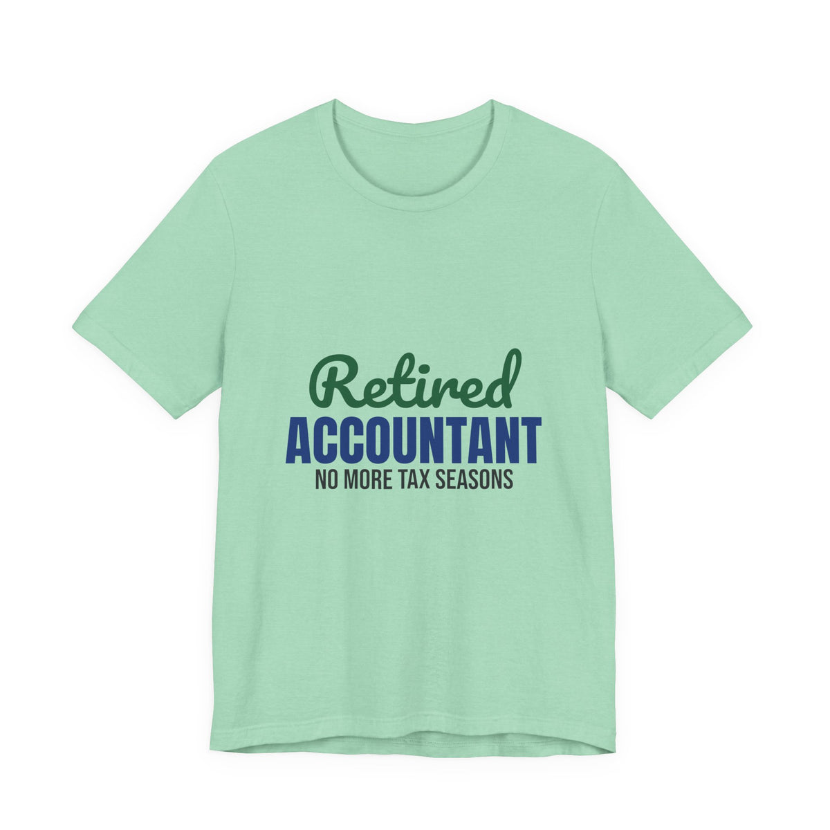 Retired Accountant Shirt, Accountant Retirement T-Shirt