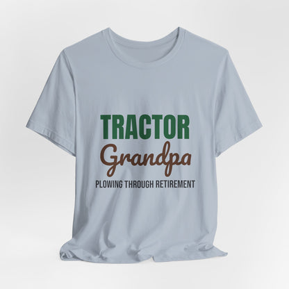 Tractor Grandpa Plowing Through Retirement Shirt, Tractor Grandpa T-Shirt, Farmer Gift