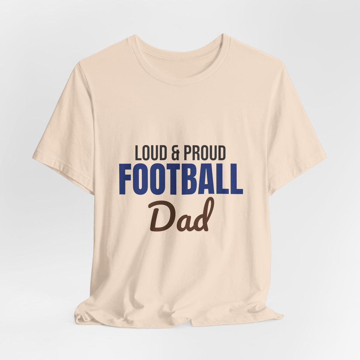Loud and Proud Football Dad Shirt, Football Dad T-Shirt, Game Day Tee