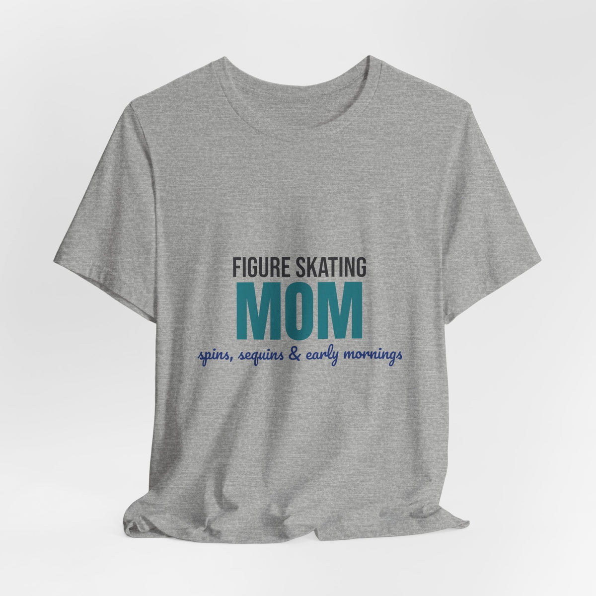 Figure Skating Mom Spins Sequins and Early Mornings Shirt, Figure Skating Mom T-Shirt, Skater Mom Gift
