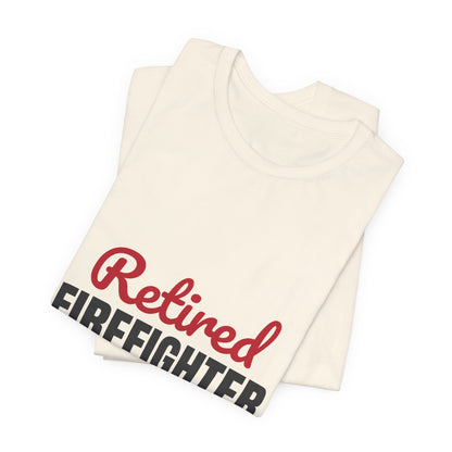 Retired Firefighter Shirt, Firefighter Retirement T-Shirt