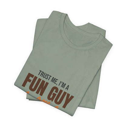Trust Me I'm a Fun Guy Just a Little Fungi Shirt, Fun Guy Mushroom Pun T-Shirt