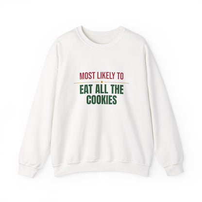 Most Likely To Eat All The Cookies Sweatshirt
