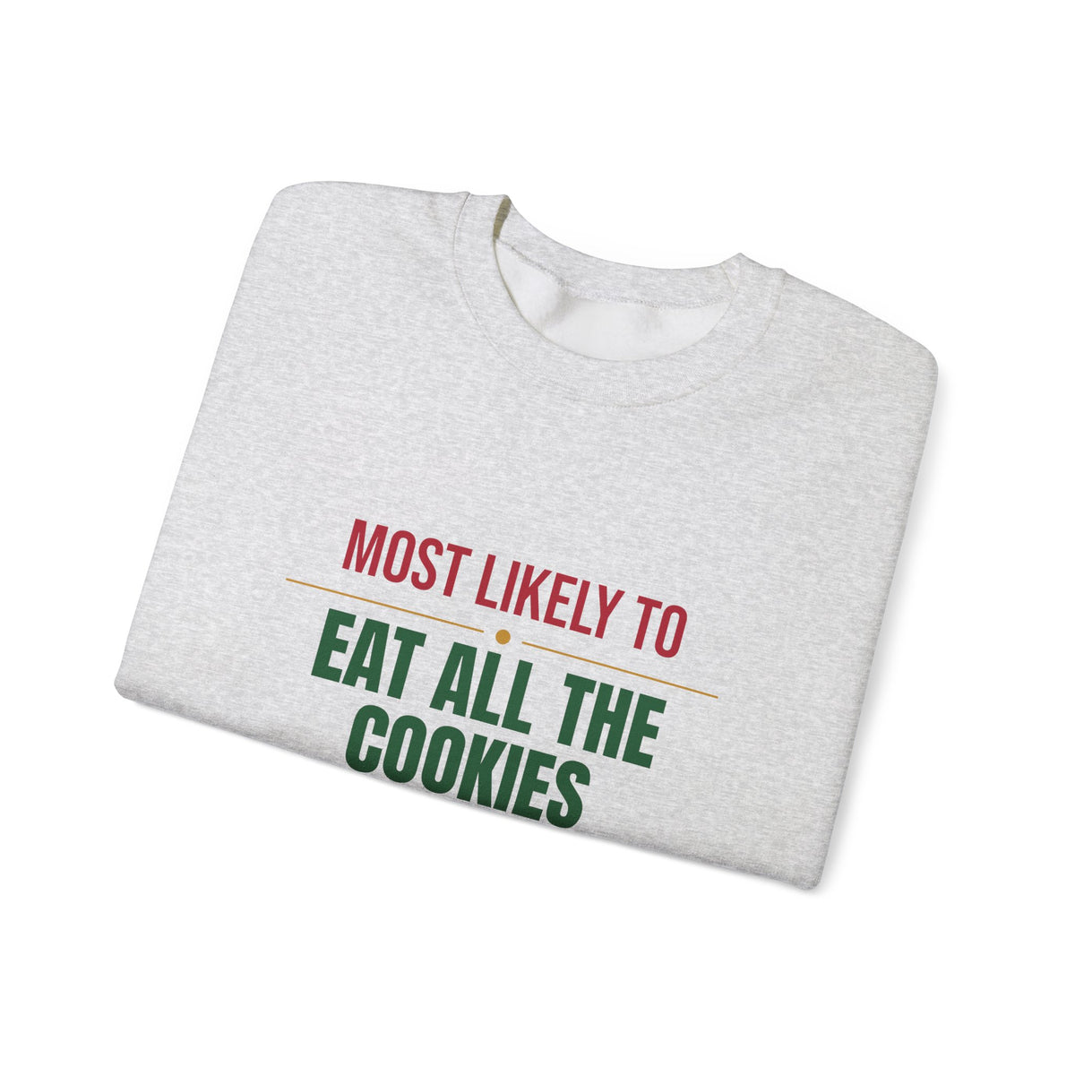 Most Likely To Eat All The Cookies Sweatshirt, Matching Family Christmas Crewneck, Funny Holiday Sweater