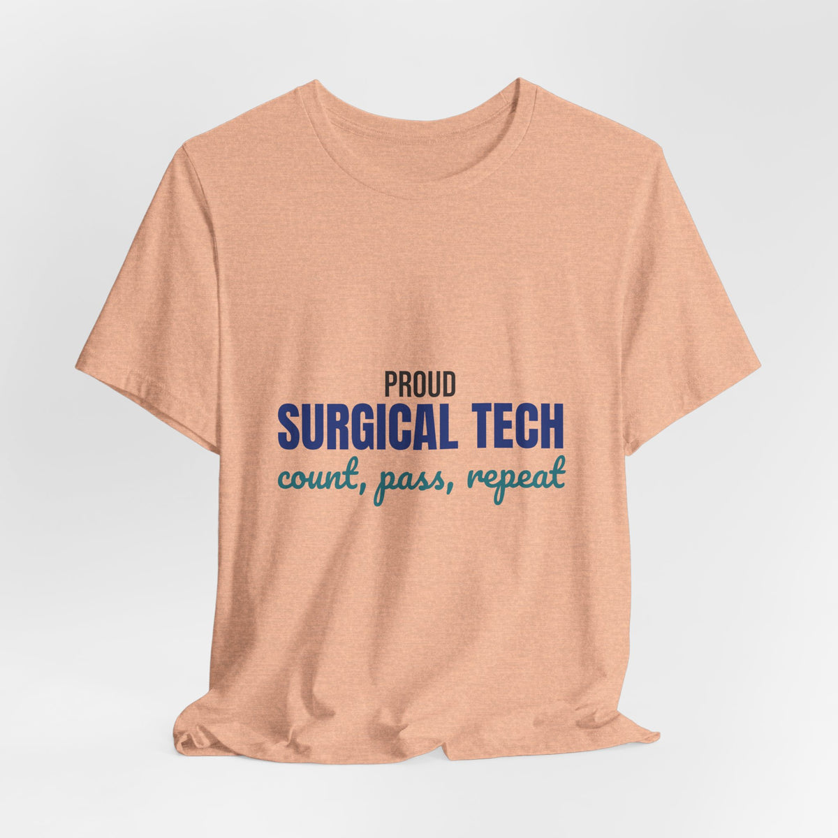 Proud Surgical Tech Count Pass Repeat Shirt, Proud Surgical Tech T-Shirt, Scrub Tech Gift