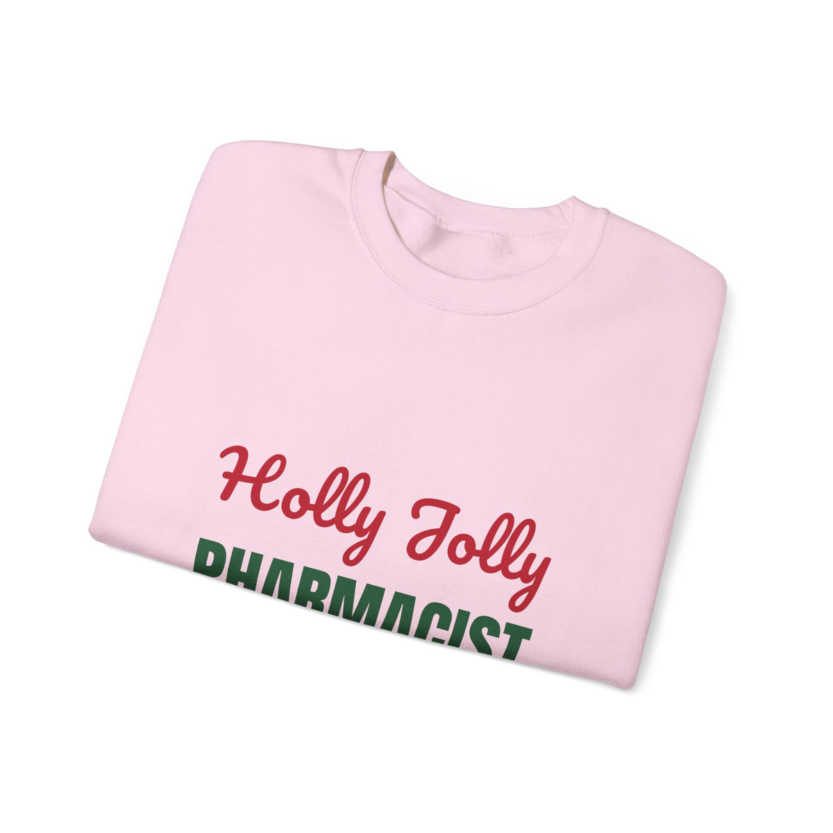 Holly Jolly Pharmacist Sweatshirt, Pharmacist Christmas Crewneck, Pharmacist Gift