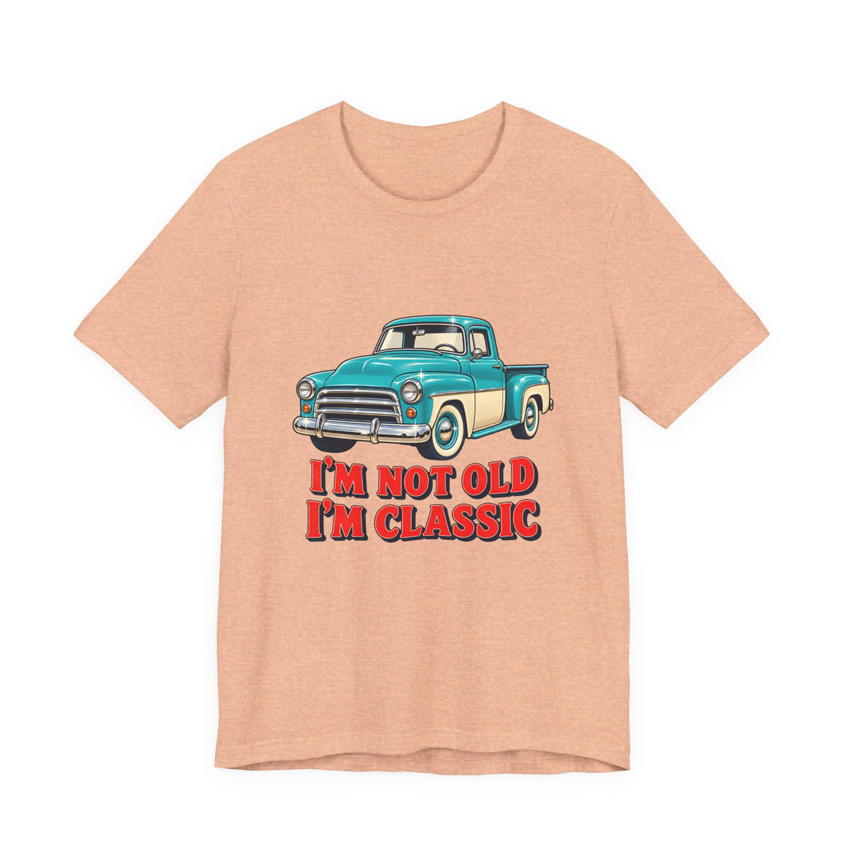 I'm Not Old I'm Classic Vintage Truck Shirt, Classic Truck T-Shirt, Classic Truck Gift