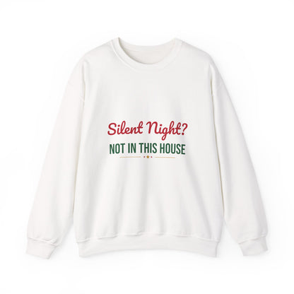 Silent Night Not in This House Sweatshirt