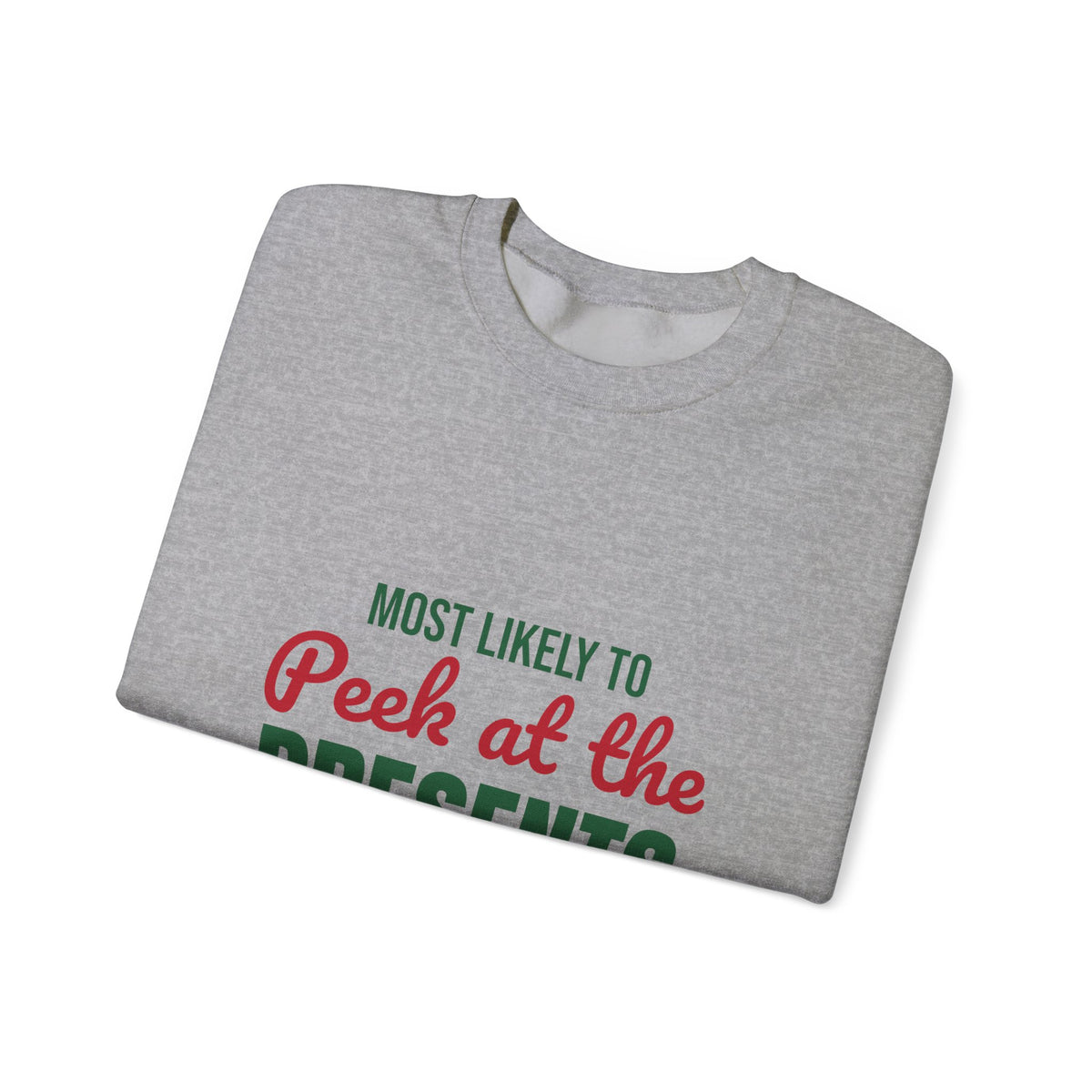 Most Likely to Peek at the Presents Sweatshirt, Most Likely to Peek at the Presents Christmas Sweatshirt