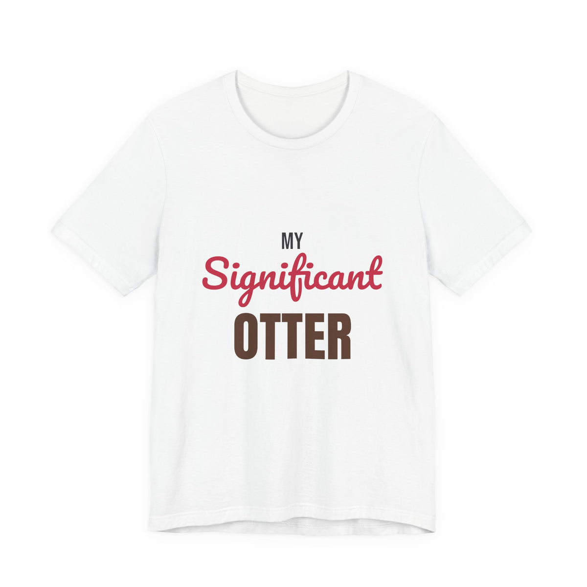 My Significant Otter Shirt, My Significant Otter T-Shirt, Couples Gift