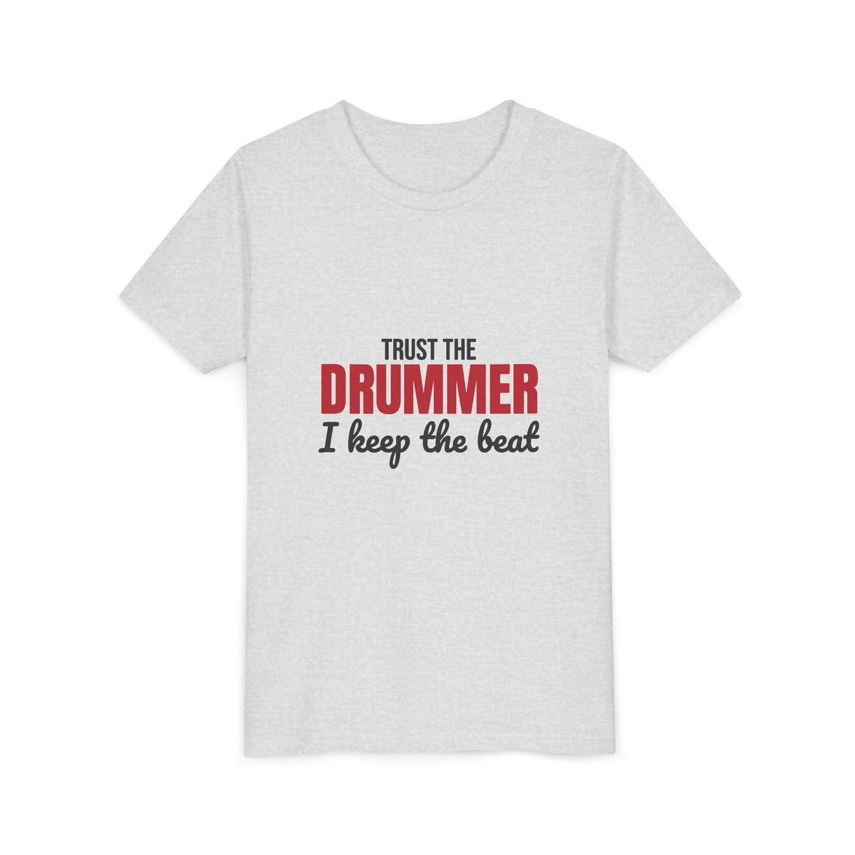 Trust the Drummer I Keep the Beat Kids Shirt, Kids Trust the Drummer Tee