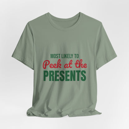 Most Likely to Peek at the Presents Shirt, Most Likely to Peek at the Presents T-Shirt, Family Christmas