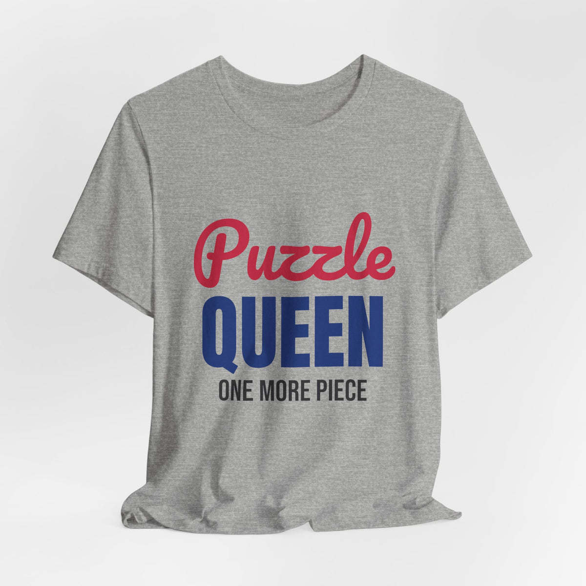 Puzzle Queen One More Piece Shirt, Puzzle Queen T-Shirt, Jigsaw Puzzle Gift