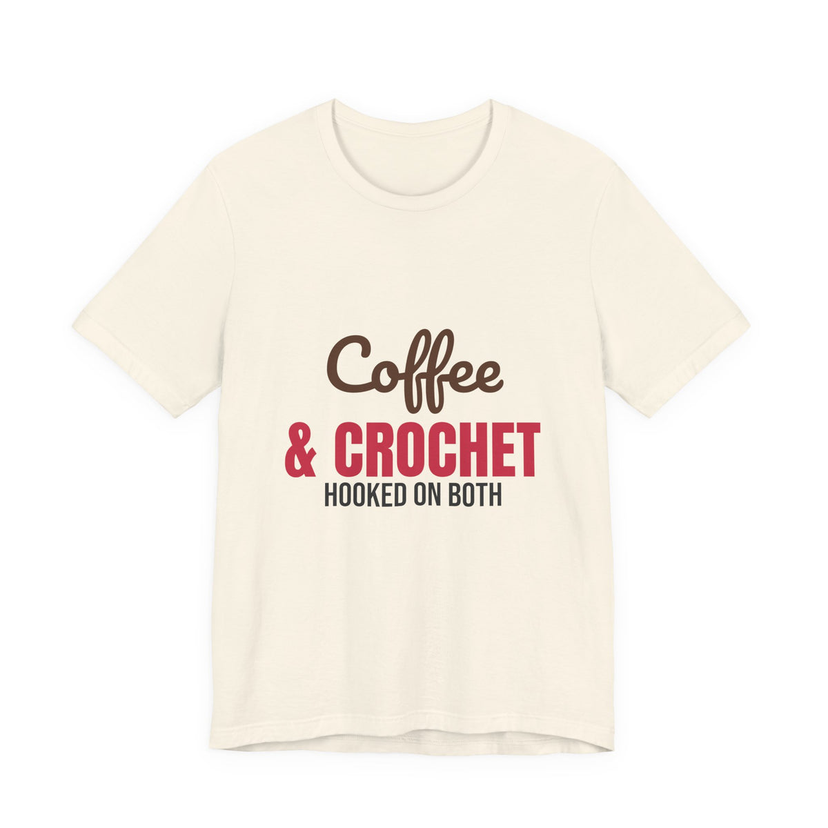 Coffee and Crochet Hooked on Both Shirt